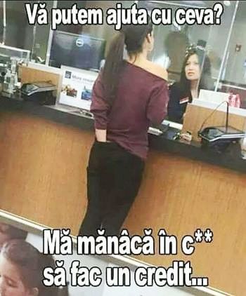 cine ne impinge sa facem credit la banca