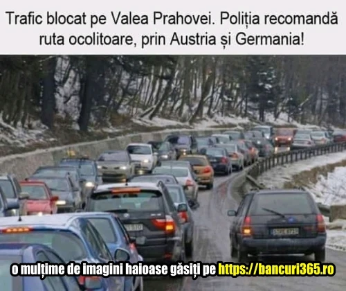 ce ruta ocolitoare exista pentru valea Prahovei bancuri tari